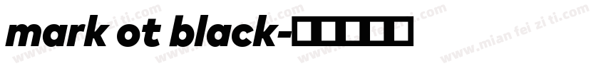 mark ot black字体转换